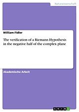 E-Book (pdf) The verification of a Riemann Hypothesis in the negative half of the complex plane von William Fidler