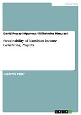 eBook (pdf) Sustainability of Namibian Income Generating Projects de David Rewayi Mpunwa, Wilhelmine Himulayi