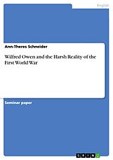 eBook (pdf) Wilfred Owen and the Harsh Reality of the First World War de Ann-Theres Schneider