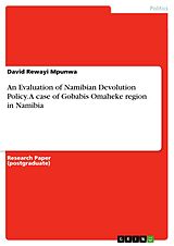 eBook (pdf) An Evaluation of Namibian Devolution Policy. A case of Gobabis Omaheke region in Namibia de David Rewayi Mpunwa