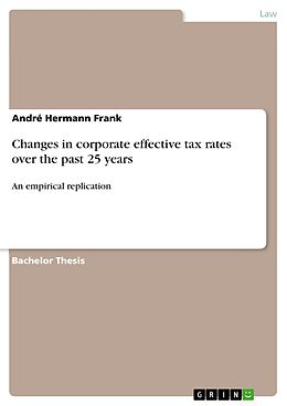 E-Book (pdf) Changes in corporate effective tax rates over the past 25 years von André Hermann Frank