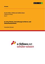 E-Book (pdf) In-vitro-Fleisch. Herstellungsverfahren und Zukunftsaussichten von Anonym