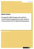 E-Book (pdf) Geographic RDD design and synthetic control method. Application to the election of Green-Red 2011 in Baden-Wurttemberg von Martin Schaller