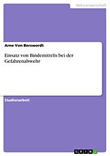 E-Book (pdf) Einsatz von Bindemitteln bei der Gefahrenabwehr von Arne von Berswordt