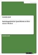 Laienlinguistische Sprachkritik in den neuen Medien
