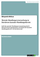 E-Book (pdf) Mentale Handlungsverursachung in Davidsons kausaler Handlungstheorie von Bünyamin Belova