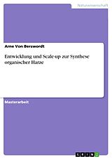 E-Book (pdf) Entwicklung und Scale-up zur Synthese organischer Harze von Arne von Berswordt