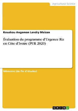 eBook (pdf) Évaluation du programme d'Urgence Riz en Côte d'Ivoire (PUR 2020) de Kouakou Angaman Landry Maizan