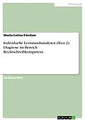 E-Book (pdf) Individuelle Lernstandsanalysen (ILea 2). Diagnose im Bereich Rechtschreibkompetenz von Sheila-Celina Könitzer