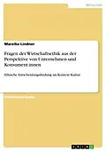 E-Book (pdf) Fragen der Wirtschaftsethik aus der Perspektive von Unternehmen und Konsument:innen von Mareike Lindner