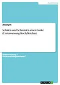 E-Book (pdf) Schälen und Schneiden einer Gurke (Unterweisung Koch/Köchin) von Anonym