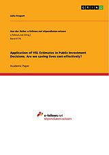 E-Book (pdf) Application of VSL Estimates in Public Investment Decisions. Are we saving lives cost-effectively? von Julia Kropeit