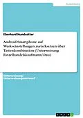 E-Book (pdf) Android Smartphone auf Werkseinstellungen zurücksetzen über Tastenkombination (Unterweisung Einzelhandelskaufmann/-frau) von Eberhard Hundsotter