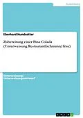 E-Book (pdf) Zubereitung einer Pina Colada (Unterweisung Restaurantfachmann/-frau) von Eberhard Hundsotter