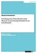 E-Book (pdf) Erstellung eines Präsentkorbes nach Wunsch (Unterweisung Verkäufer/in im Einzelhandel) von Eberhard Hundsotter