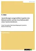 E-Book (pdf) Auswirkungen ausgewählter Aspekte des Klimawandels auf das Geschäftsmodell eines Sachversicherers von S. Fußer