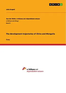 E-Book (pdf) The development trajectories of China and Mongolia von Julia Kropeit