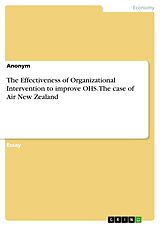 eBook (pdf) The Effectiveness of Organizational Intervention to improve OHS. The case of Air New Zealand de Anonymous