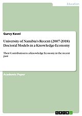eBook (pdf) University of Namibia's Recent (2007-2018) Doctoral Models in a Knowledge-Economy de Gurvy Kavei