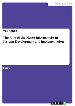 eBook (pdf) The Role of the Nurse Informaticist in Systems Development and Implementation de Yasir Khan