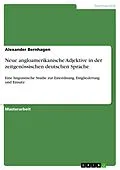 E-Book (pdf) Neue angloamerikanische Adjektive in der zeitgenössischen deutschen Sprache von Alexander Bernhagen