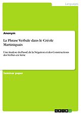 E-Book (pdf) La Phrase Verbale dans le Créole Martiniquais von Anonym