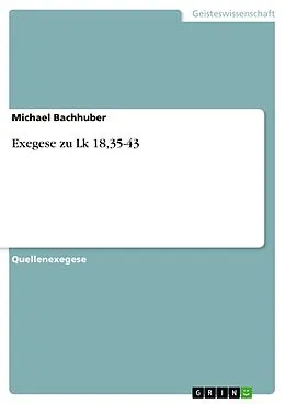 E-Book (pdf) Exegese zu Lk 18,35-43 von Michael Bachhuber