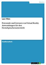 E-Book (pdf) Potenziale und Grenzen von Virtual Reality. Anwendungen für den Fremdsprachenunterricht von Lara Tillen