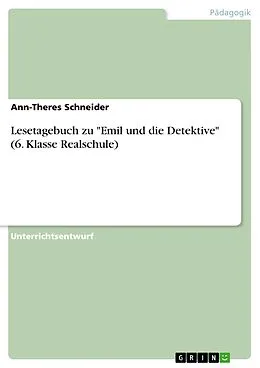 E-Book (pdf) Lesetagebuch zu "Emil und die Detektive" (6. Klasse Realschule) von Ann-Theres Schneider