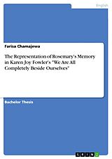E-Book (pdf) The Representation of Rosemary's Memory in Karen Joy Fowler's "We Are All Completely Beside Ourselves" von Farisa Chamajewa