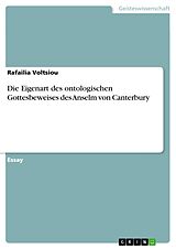 E-Book (pdf) Die Eigenart des ontologischen Gottesbeweises des Anselm von Canterbury von Rafailia Voltsiou