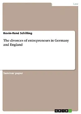 E-Book (pdf) The divorces of entrepreneurs in Germany and England von Kevin-René Schilling