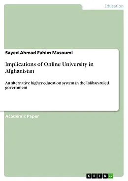 E-Book (pdf) Implications of Online University in Afghanistan von Sayed Ahmad Fahim Masoumi