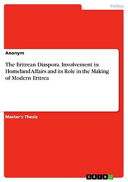 eBook (pdf) The Eritrean Diaspora. Involvement in Homeland Affairs and its Role in the Making of Modern Eritrea de Anonymous