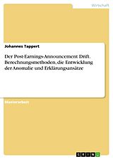 E-Book (pdf) Der Post-Earnings-Announcement Drift. Berechnungsmethoden, die Entwicklung der Anomalie und Erklärungsansätze von Johannes Tappert