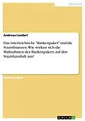 E-Book (pdf) Das österreichische "Bankenpaket" und die Staatsfinanzen. Wie wirken sich die Maßnahmen des Bankenpakets auf den Staatshaushalt aus? von Andreas Landerl
