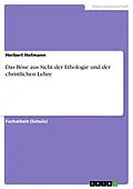 E-Book (pdf) Das Böse aus Sicht der Ethologie und der christlichen Lehre von Herbert Hofmann