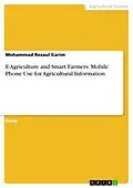 E-Book (pdf) E-Agriculture and Smart Farmers. Mobile Phone Use for Agricultural Information von Mohammad Rezaul Karim