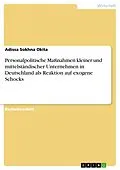 E-Book (pdf) Personalpolitische Maßnahmen kleiner und mittelständischer Unternehmen in Deutschland als Reaktion auf exogene Schocks von Adissa Sokhna Okita