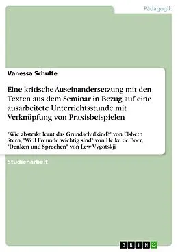 E-Book (pdf) Eine kritische Auseinandersetzung mit den Texten aus dem Seminar in Bezug auf eine ausarbeitete Unterrichtsstunde mit Verknüpfung von Praxisbeispielen von Vanessa Schulte