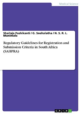 eBook (pdf) Regulatory Guidelines for Registration and Submission Criteria in South Africa (SAHPRA) de Shailaja Pashikanti, G. Snehalatha, N. S. R. L. Manimala