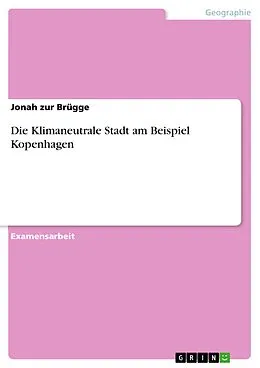 E-Book (pdf) Die Klimaneutrale Stadt am Beispiel Kopenhagen von Jonah zur Brügge
