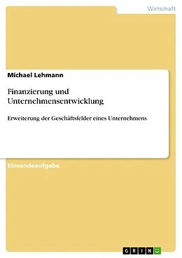 E-Book (pdf) Finanzierung und Unternehmensentwicklung von Michael Lehmann