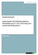 Audiovisuelle NGO-Kommunikation. Erfolgsfaktoren fu r die Umsetzung und emotionale Wirksamkeit