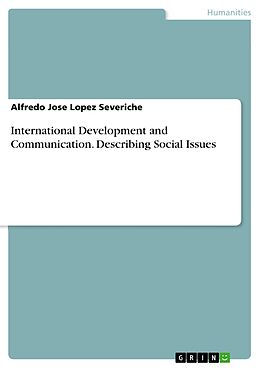 eBook (pdf) International Development and Communication. Describing Social Issues de Alfredo Jose Lopez Severiche