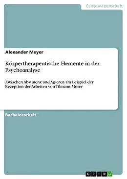 E-Book (pdf) Körpertherapeutische Elemente in der Psychoanalyse von Alexander Meyer