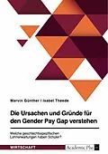 E-Book (pdf) Welche geschlechtsspezifischen Lohnerwartungen haben Schüler*innen? Eine eigene Forschung von Marvin Günther, Isabel Theede