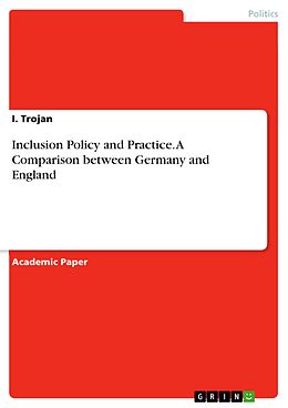 eBook (pdf) Inclusion Policy and Practice. A Comparison between Germany and England de I. Trojan