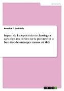 Kartonierter Einband Impact de l'adoption des technologies agricoles améliorées sur la pauvreté et le bien-être des ménages ruraux au Mali von Amadou Y. Coulibaly