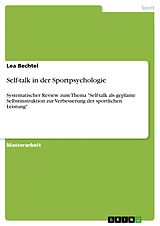 E-Book (pdf) Self-talk in der Sportpsychologie von Lea Bechtel